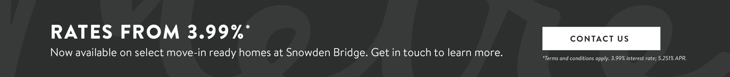 Snowden Bridge_3.99Rate_Banner_031926_Desktop