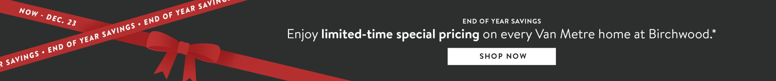 Birchwood_EOYSavings_Banner_120525_Desktop