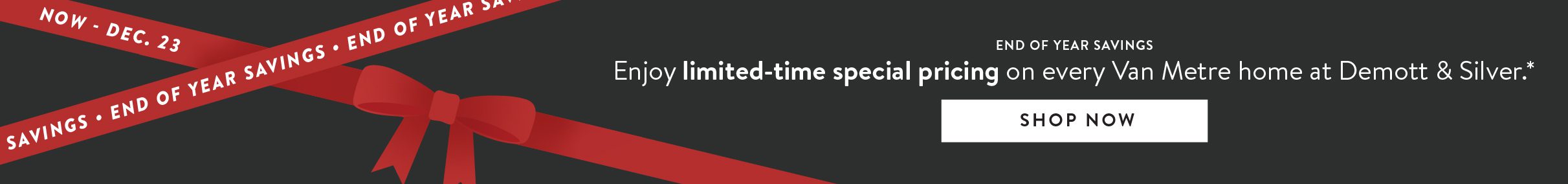 Demott&Silver_EOYSavings_Banner_120525_Tablet