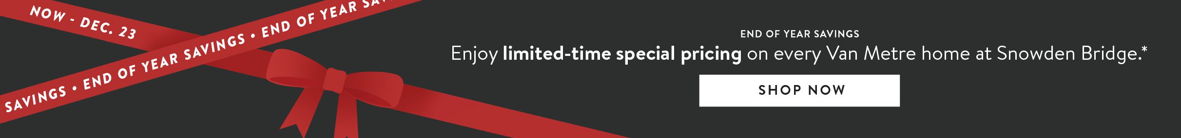 Snowden_EOYSavings_Banner_120525_Tablet